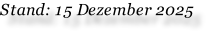 Stand: 15 Dezember 2025